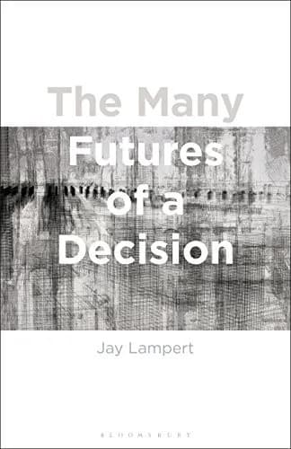 Cover of The Many Futures of a Decision