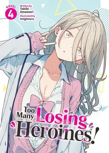 Cover of Too Many Losing Heroines! (Light Novel) Vol. 4