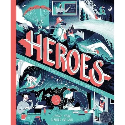 Cover of Heroes - Inspirational People and the Amazing Jobs They Do - Hardcover