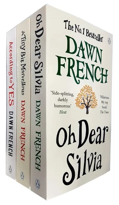Cover of 3 Book Set Dawn French According To Yes A Tiny Bit Marvellous Oh Dear Silvia Complete Collection