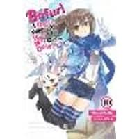 Cover of Bofuri: I Don't Want to Get Hurt, so I'll Max Out My Defense., Vol. 10 (light novel)