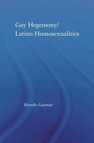 Cover of Gay Hegemony/ Latino Homosexualites