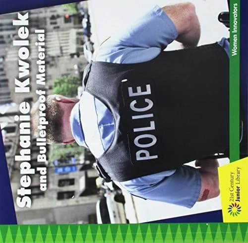 Cover of Stephanie Kwolek and Bulletproof Material