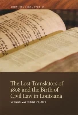 Cover of The Lost Translators of 1808 and the Birth of Civil Law in Louisiana