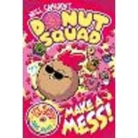 Cover of Donut Squad: Make a Mess! (a Phoenix Comic Book)