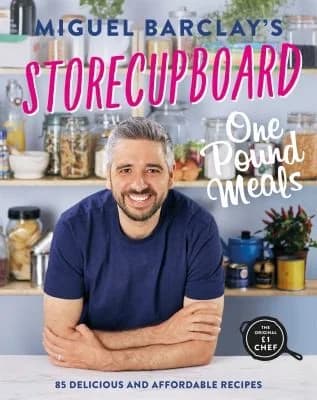 Storecupboard One Pound Meals 85 Recipes Miguel Barclay Cookbook Book