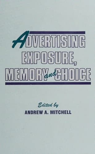 Cover of Advertising Exposure, Memory and Choice