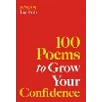 Cover of 100 Poems to Grow Your Confidence Volume 5