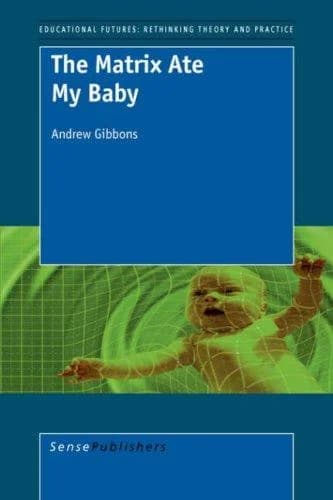 Cover of The Matrix Ate My Baby
