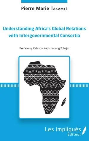 Cover of Understanding Africa's Global Relations with Intergovernmental Consortia
