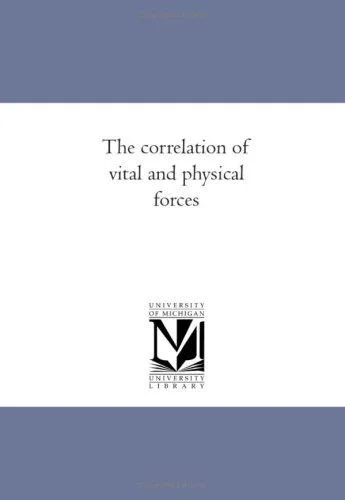 Cover of The correlation of vital and physical forces