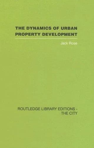 Cover of The Dynamics of Urban Property Development