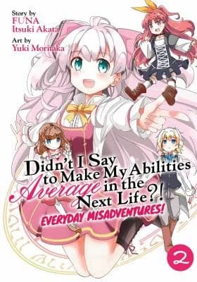 Cover of Didn't I Say to Make My Abilities Average in the Next Life?! Everyday Misadventures!  Vol. 2 )