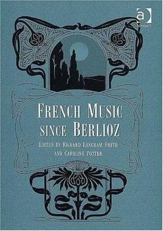 Cover of French Music Since Berlioz