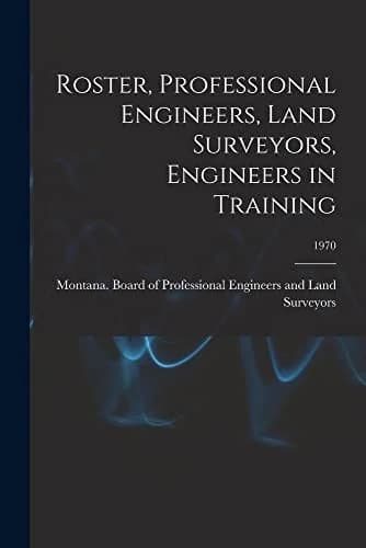 Cover of Roster, Professional Engineers, Land Surveyors, Engineers in Training; 1970