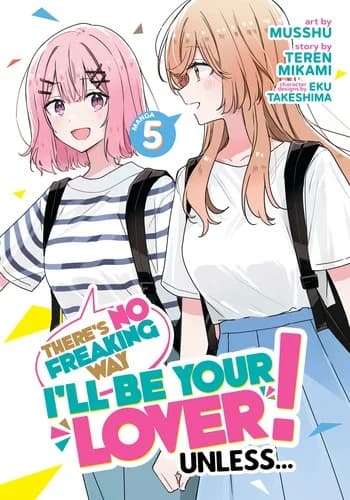 Cover of There’s No Freaking Way I’ll be Your Lover! Unless… Volume 5 Manga