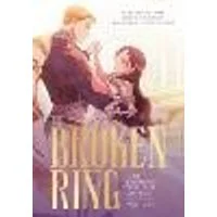 Cover of The Broken Ring: This Marriage Will Fail Anyway, Volume 2