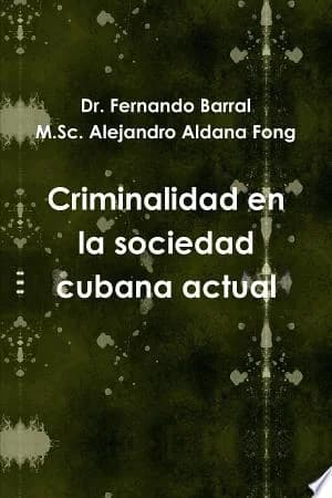 Cover of Criminalidad En La Sociedad Cubana Actual