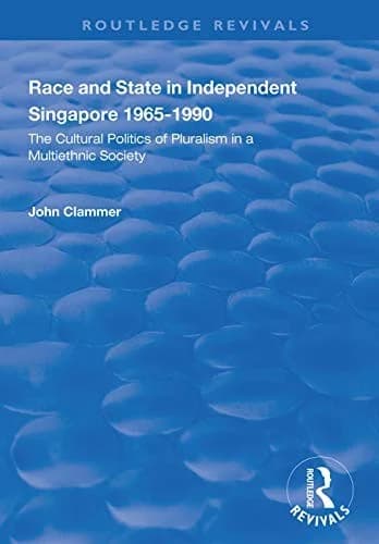 Cover of Race and State in Independent Singapore 1965-1990