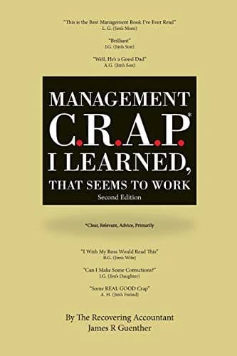 Cover of Mangement C.R.A.P. I Learned, That Seems to Work. Second Edition.