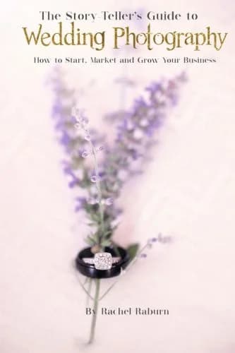 Cover of The Story-Teller's Guide to Wedding Photography