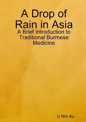 Cover of A Drop of Rain in Asia: A Brief Introduction to Traditional Burmese Medicine