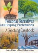 The Use of Personal Narratives in the Helping Professions