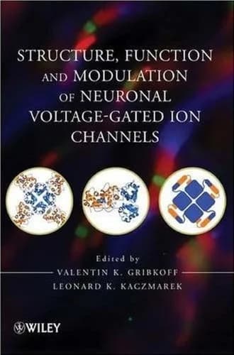 Cover of Structure, Function, and Modulation of Neuronal Voltage-Gated Ion Channels