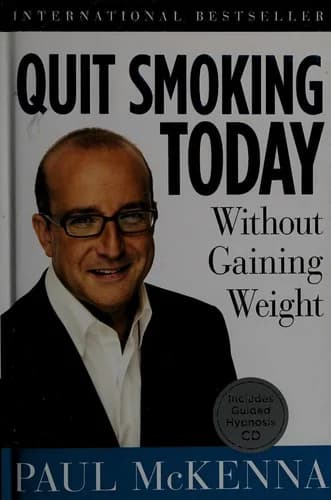 Cover of Quit Smoking Today Without Gaining Weight by Paul McKenna-Non Fiction-Hardback