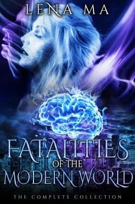 Cover of Fatalities of the Modern World (The Complete Collection)