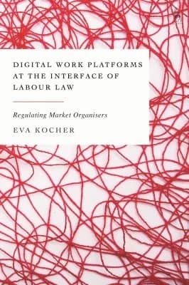 Cover of Digital Work Platforms at the Interface of Labour Law