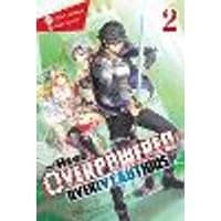 Cover of The Hero Is Overpowered but Overly Cautious, Vol. 2 (light novel)