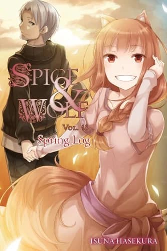 Cover of Spice and Wolf, Volume 18: Spring Log