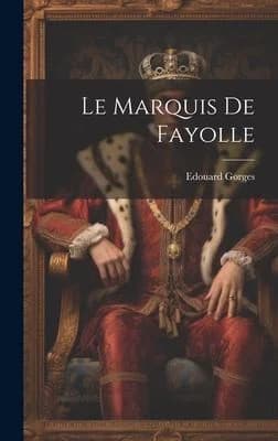 Cover of Le Marquis De Fayolle
