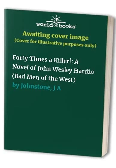 Cover of Forty Times a Killer!
