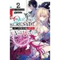 Cover of Our Last Crusade or the Rise of a New World, Vol. 2 (light novel)