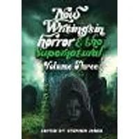 Cover of New Writings in Horror & Supernatural Volume 3