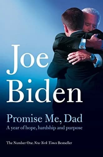 Cover of Promise Me, Dad: The Heartbreaking Story of Joe Biden's Most Difficult Year by Joe Biden