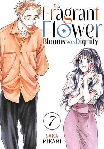 Cover of The Fragrant Flower Blooms With Dignity Volume 7