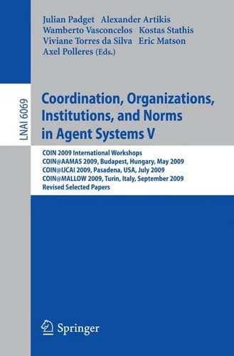 Cover of Coordination, Organizations, Institutions, and Norms in Agent Systems V