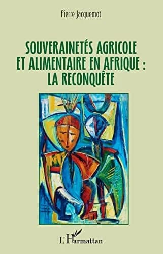 Cover of Souverainetés agricole et alimentaire en Afrique