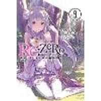 Cover of Re:ZERO -Starting Life in Another World-, Vol. 9 (light novel)