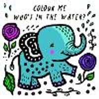 Cover of Colour Me: Who's in the Water? Volume 4