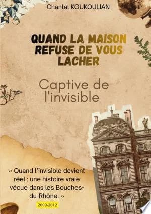 Cover of Quand la maison refuse de vous lâcher