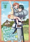 The Lady Knight and the Beast-Eared Child Vol. 6