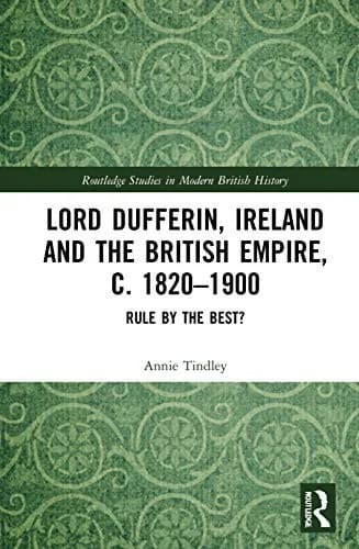 Cover of Lord Dufferin, Ireland and the British Empire, c. 1820-1900