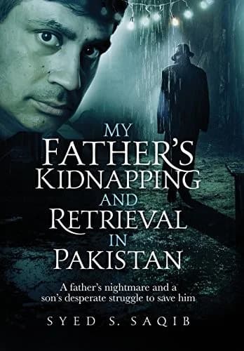 Cover of My Father's Kidnapping and Retrieval in Pakistan