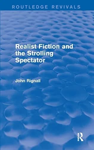 Cover of Realist Fiction and the Strolling Spectator (Routledge Revivals)