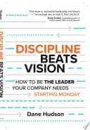 Discipline Beats Vision