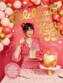 Celebrate With Kim-Joy: Cute Cakes And Bakes To Make Every Occasion Special Kim-Joy Book